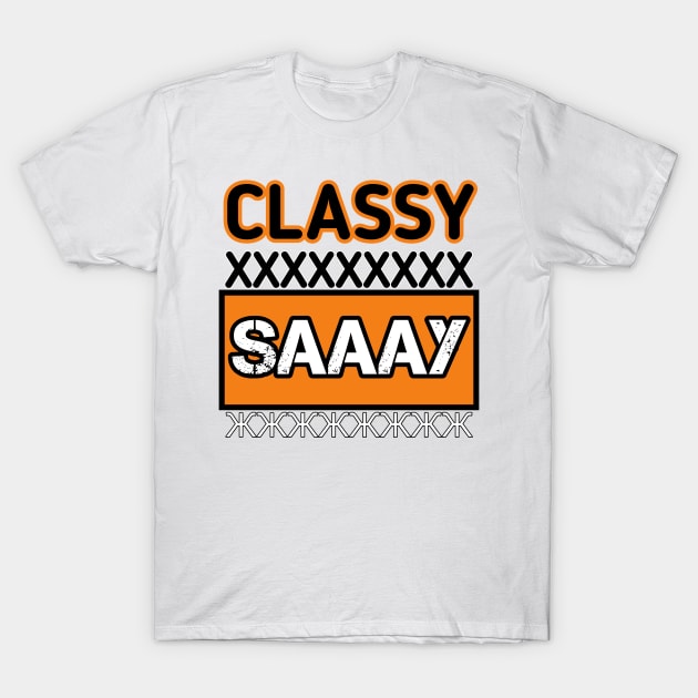 Classy sassy short word new design 2021 T-Shirt by Blue Diamond Store